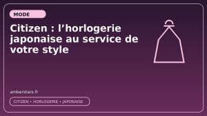 Citizen : l'horlogerie japonaise au service de votre style